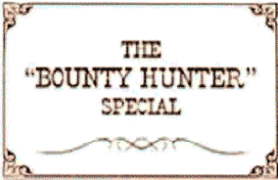 Bounty Hunter Special