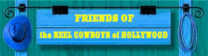 Friends of the Reel Cowboys of Hollywood